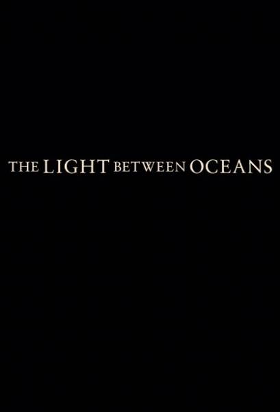 Upcoming Hollywood Films 2016 The Light Between Oceans