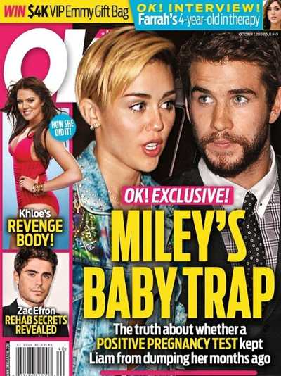 When Miley “trapped” Liam into the relationship by getting “pregnant” (OK! Magazine, October 2013)